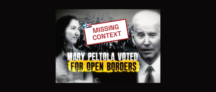 Alaska Ad Missing Context in Attacking Peltola’s Border Votes